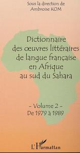 Dictionnaire des oeuvres littéraires de langue française en Afrique au sud du Sahara