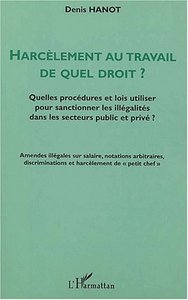 HARCÈLEMENT AU TRAVAIL DE QUEL DROIT ?