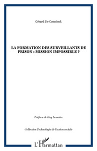 LA FORMATION DES SURVEILLANTS DE PRISON : MISSION IMPOSSIBLE ?