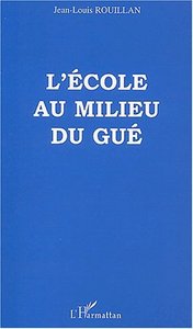 L'ECOLE AU MILIEU DU GUE