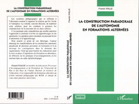 La construction paradoxale de l'autonomie en formations alternées