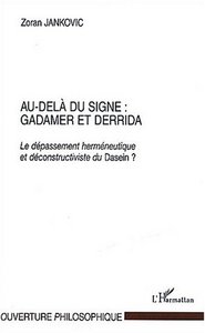 Au-Delà du signe : Gadamer et Derrida