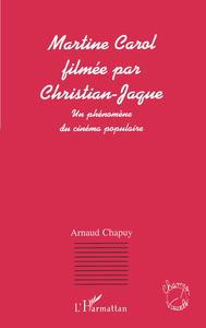 MARTINE CAROL FILMÉE PAR CHRISTIAN-JAQUE