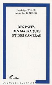 Des pavés, des matraques et des caméras