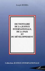 Dictionnaire de la Justice internationale, de la paix et du