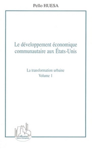 Le développement économique communautaire aux États-Unis (volume 1)