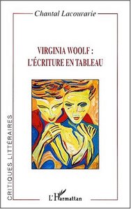 VIRGINIA WOOLF : L'ÉCRITURE EN TABLEAU