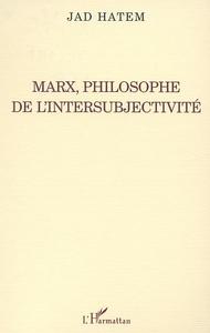 MARX, PHILOSOPHE DE L'INTERSUBJECTIVITÉ