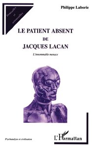 LE PATIENT ABSENT DE JACQUES LACAN