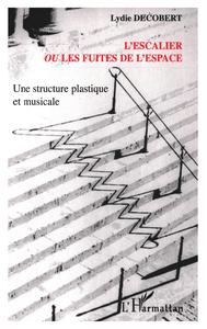 L'escalier ou les fuites de l'espace