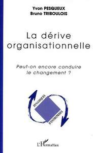 La dérive organisationnelle