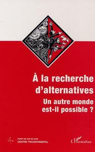 À LA RECHERCHE D'ALTERNATIVES