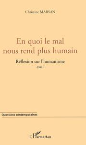 EN QUOI LE MAL NOUS REND PLUS HUMAIN