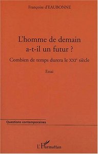 L'HOMME DE DEMAIN A-T-IL UN FUTUR ?