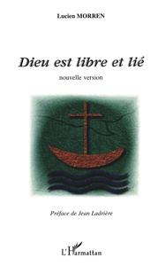 DIEU EST LIBRE ET LIE