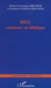 DIEU créateur ou biblique