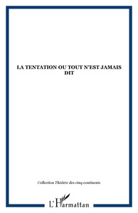 La tentation ou Tout n'est jamais dit