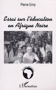 ESSAI SUR L'ÉDUCATION EN AFRIQUE NOIRE