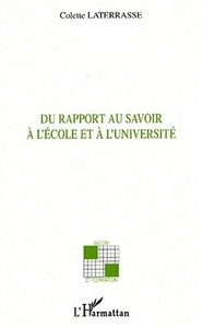 DU RAPPORT AU SAVOIR À L'ÉCOLE ET À L'UNIVERSITÉ