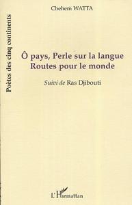 Ô pays, Perle sur la langue
