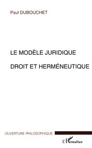 LE MODÈLE JURIDIQUE DEROIT ET HERMÉNEUTIQUE