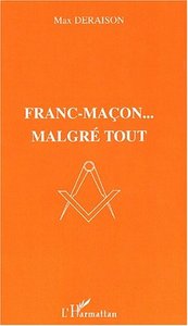 FRANC-MAÇON MALGRÉ TOUT