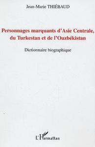 Personnages marquants d'Asie centrale, du Turkestan et de l'Ouzbékistan