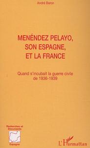 MENÉNDEZ PELAYO, SON ESPAGNE, ET LA FRANCE