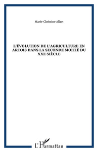 L'évolution de l'agriculture en Artois dans la seconde moitié du XXe siècle