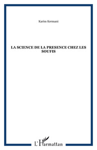 LA SCIENCE DE LA PRESENCE CHEZ LES SOUFIS