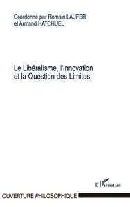 Le Libéralisme, l'Innovation et la Question des Limites