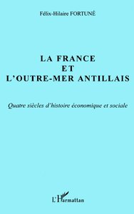 LA FRANCE ET L'OUTRE-MER ANTILLAIS