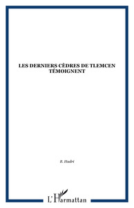 LES DERNIERS CÈDRES DE TLEMCEN TÉMOIGNENT