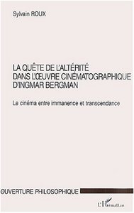 LA QUÊTE DE L'ALTÉRITÉ DANS L'UVRE CINÉMATOGRAPHIQUE D'INGMAR BERGMAN