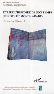 Ecrire l'histoire de son temps