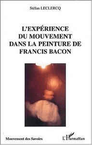 L'EXPÉRIENCE DU MOUVEMENT DANS LA PEINTURE DE FRANCIS BACON