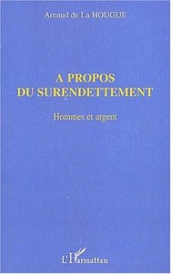 A PROPOS DU SURENDETTEMENT