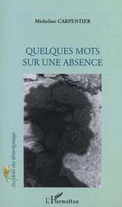 QUELQUES MOTS SUR UNE ABSENCE