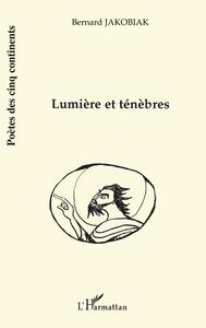 LUMIÈRE ET TÉNÉBRES