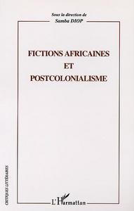 FICTIONS AFRICAINES ET POSTCOLONIALISME