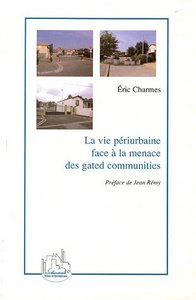 La vie périurbaine face à la menace des gated communities