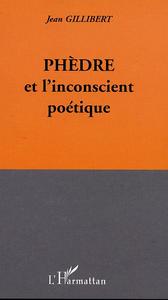 PHÈDRE ET L'INCONSCIENT POÉTIQUE