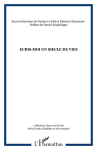 ECRIS-MOI UN SIECLE DE VIES