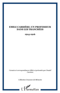 Emile Carrière: Un professeur dans les tranchées