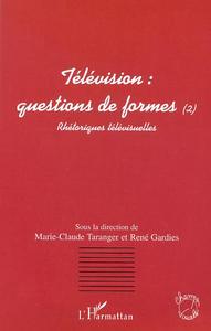 TÉLÉVISION : QUESTIONS DE FORMES (2)