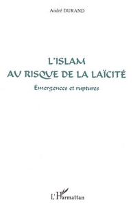 L'islam au risque de la laïcité