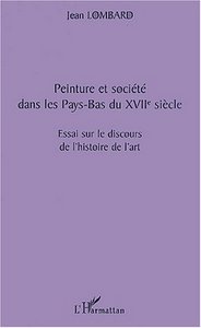 PEINTURE ET SOCIÉTÉ DANS LES PAYS-BAS DU XVIIè SIÈCLE