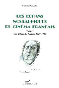 LES ÉCRANS NOSTALGIQUES DU CINÉMA FRANÇAIS