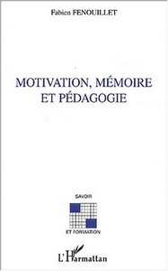 Motivation, mémoire et pédagogie