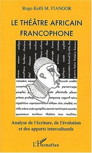 LE THÉÂTRE AFRICAIN FRANCOPHONE